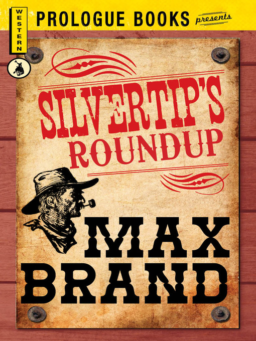 Title details for Silvertip's Roundup by Max Brand - Available
